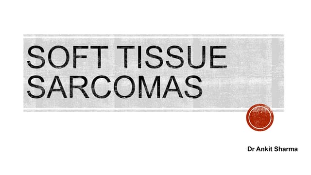Soft tissue sarcomas