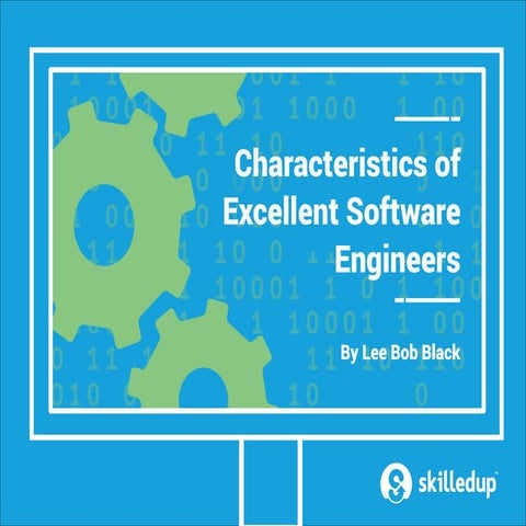 Characteristics of Excellent Software Engineers, by Lee Bob Black | PPT