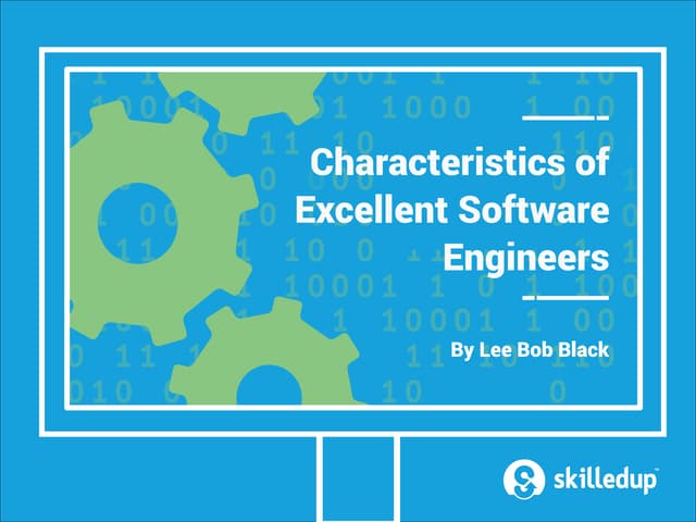 Characteristics Of Excellent Software Engineers By Lee Bob Black Ppt Characteristics Of Excellent Software Engineers By Lee Bob Black Ppt