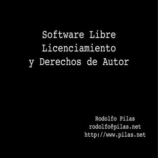 Software Libre, licenciamiento y De...