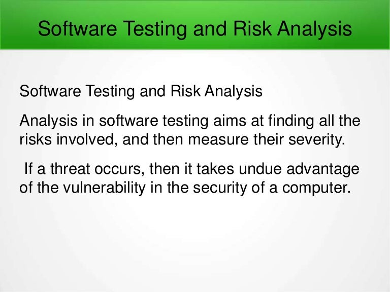 Software Testing and Risk Analysis In Detail