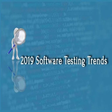 2019 Software Testing Trends