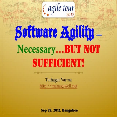 Software Agility - Necessary...but not Sufficient