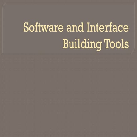 Software and Inteface Building Tools.pptx
