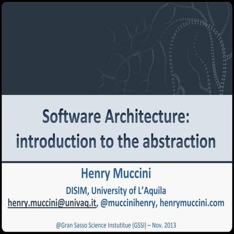 Software architecture introduction to the abstraction gssi_nov2013