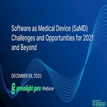 Software as a Medical Device (SaMD) Challenges and Opportunities for 2021 and...