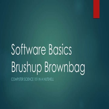 Software basics brushup brownbag