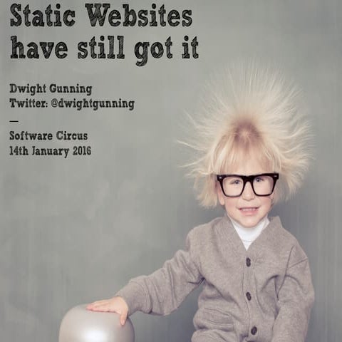 Software circus: Static websites still got it