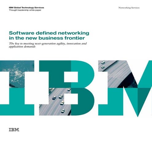 Software Defined Networking from IBM_Next Generation Network Agility_ White P...