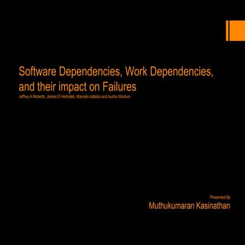 Software dependencies, work dependencies and Failure Proneness