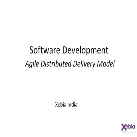 Software Development Agile Distributed Delivery Model | PPT