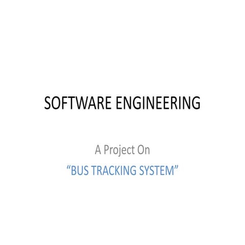 Software engineering project on gps based Bus management system (GPS BMS)