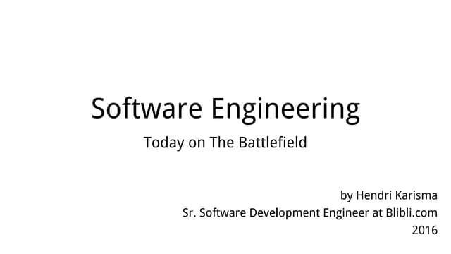 Software Engineering: Today in The Betlefield