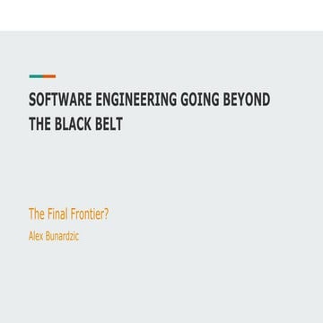 Software engineering going beyond the black belt
