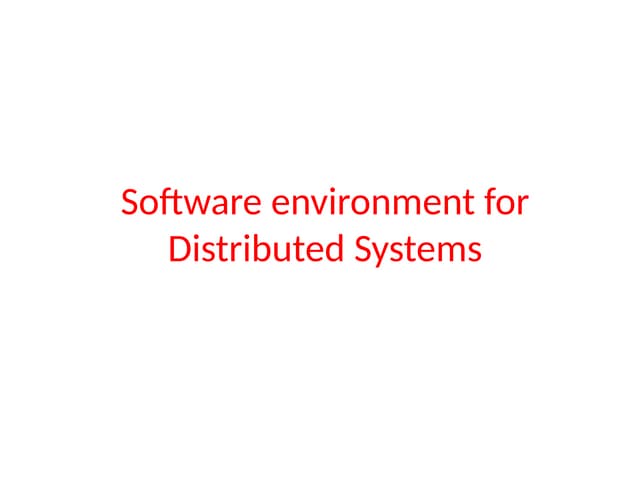 software environment for disributed systems.pptx