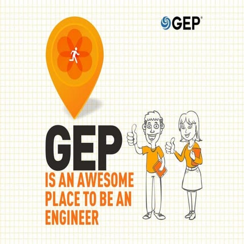 GEP is an Awesome Place to be an Engineer | PPTX