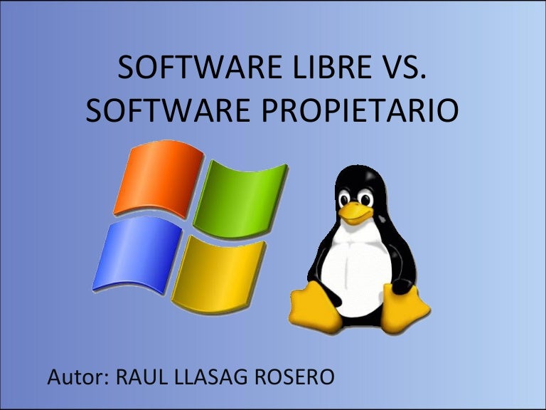 Software libre vs software propietario Software libre vs software propietario