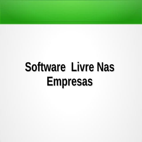 Software Livre nas Empresas