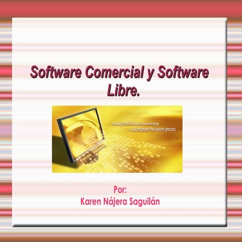 Software Libre y Software Comercial.