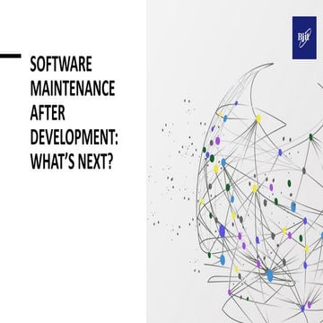 SOFTWARE MAINTENANCE AFTER DEVELOPMENT