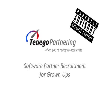 Software partner recruitment for grown ups