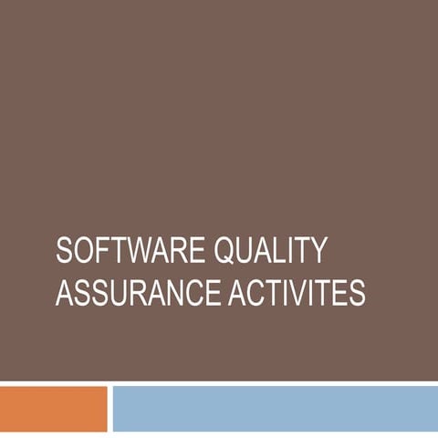 Software quality assurance activites | PPT