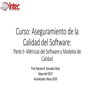 Software quality assurance (sqa)  Parte II- Métricas del Software y Modelos d...