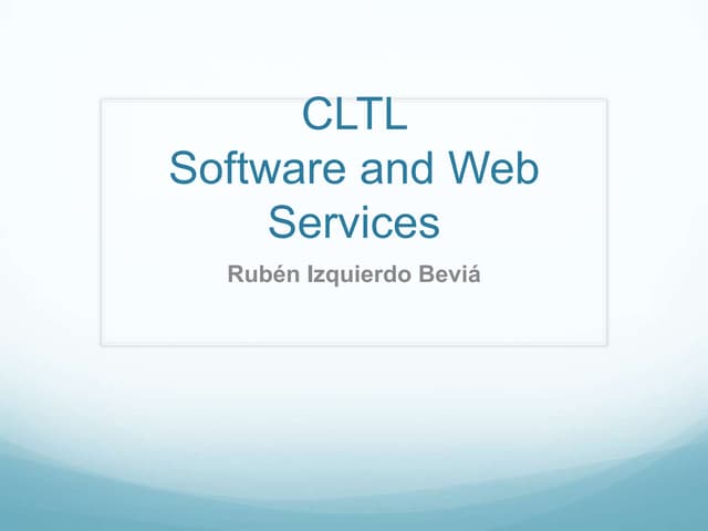 CLTL: Description of web services and sofware. Nijmegen 2013