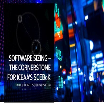 Software sizing the cornerstone for iceaa's scebok - Carol Dekkers | PPT