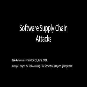 Software Supply Chain Attacks (June 2021) | PPT