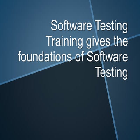 Software Testing Training gives the foundations of Software Testing