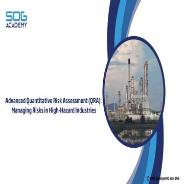 SOG Academy-Advanced Quantitative Risk Assessment (QRA): Managing Risks in High-Hazard Industries