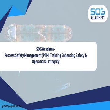 SOG Academy-Process Safety Management (PSM) Training Enhancing Safety ...