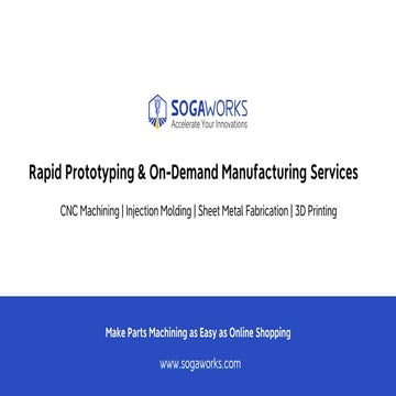 SogaWorks_Company Profile_On demand Manufacturing Service