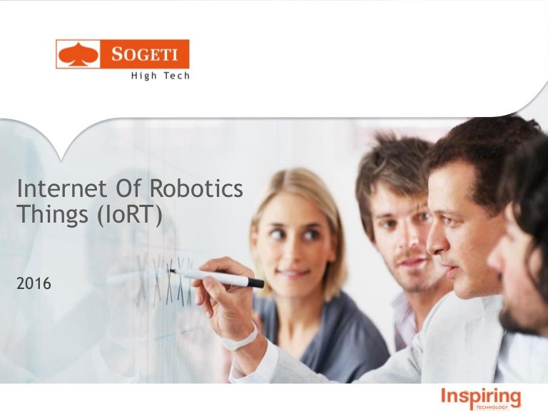 Internet Of Robotics Things Iort Sogeti High Tech Internet Of Robotics Things Iort Sogeti High Tech