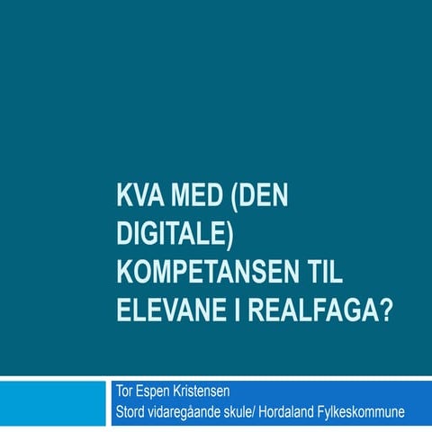 Elevenes (digitale) kompetanse i realfagene