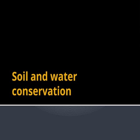 Soil_and_water_conservation. Presentation