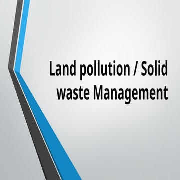 Land pollution/solid waste management Techniques