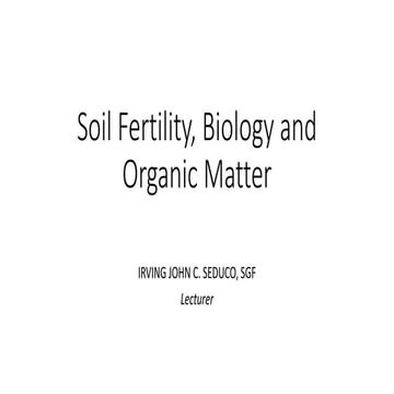Soil Fertility, Biology and Organic Matter.pptx