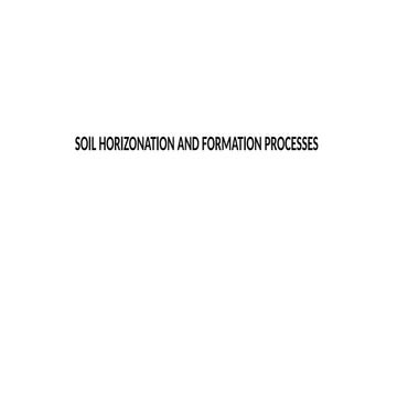 Soil formation - Factors and Processes | PPTX