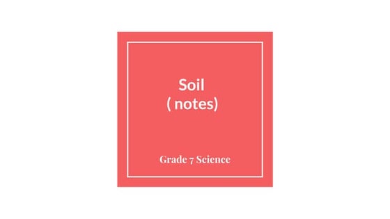 Class 7th Science Chapter- 9. soil | PPTX