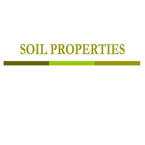 Presentation of Soil Properties general.ppt