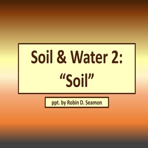 Soil and Water 1 Notes (Soil)