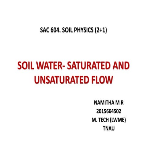 SOIL WATER- SATURATED AND UNSATURATED FLOW