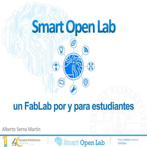 Presentación Oficial Smart Open Lab, FabLab de la Escuela Politécnica de Cáceres