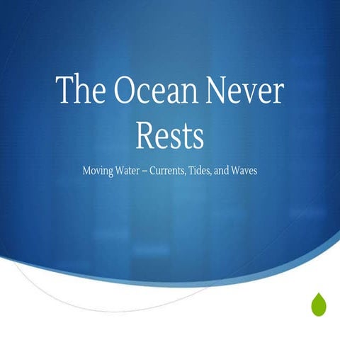  ocean currents, tides &amp; waves