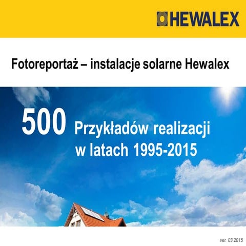 500 przykładów instalacji solarnych Hewalex