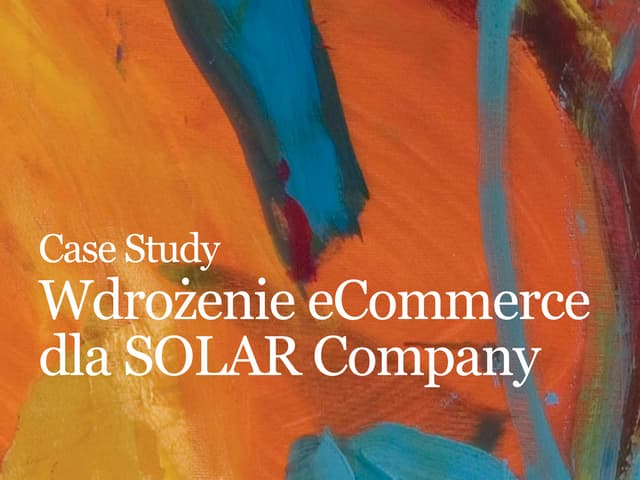Case Study - Wdrożenie eCommerce dla SOLAR Company