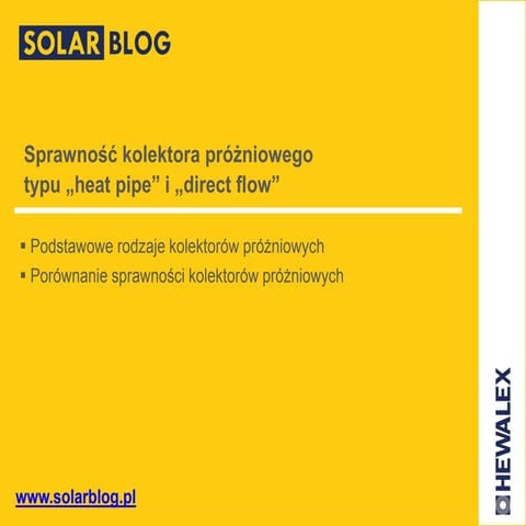 Kolektor prożniowy typu "direct flow" i "heat pipe"