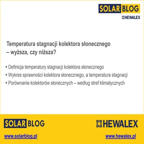 Temperatura stagnacji kolektora słonecznego - wyższa czy niższa?